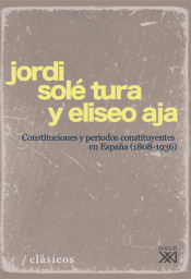 Constituciones y períodos constituyentes en España (1808-1936). 9788432313745