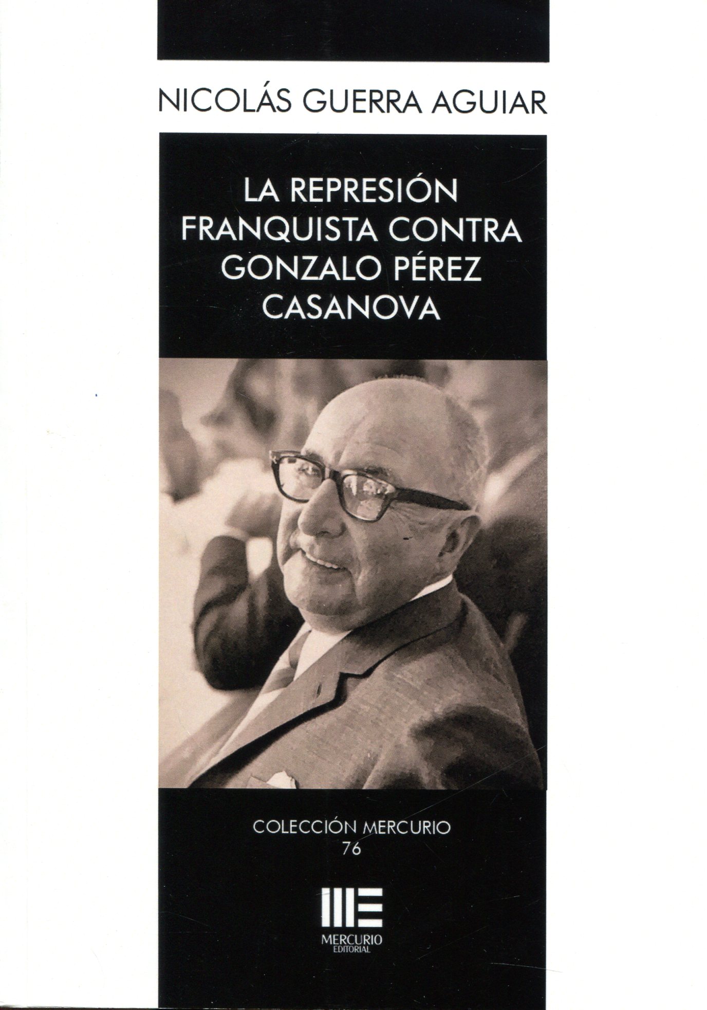 La represión franquista contra Gonzalo Pérez Casanova