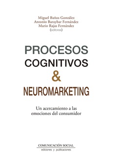 Procesos cognitivos y neuromarketing. 9788417600471