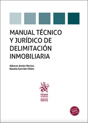 Manual técnico y jurídico de delimitación inmobiliaria. 9788413785974