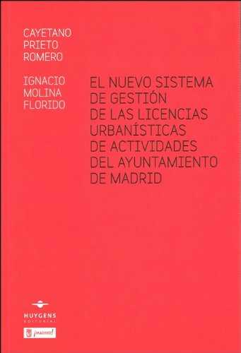 El nuevo sistema de gestión de las licencias urbanísticas de actividades del Ayuntamiento de Madrid