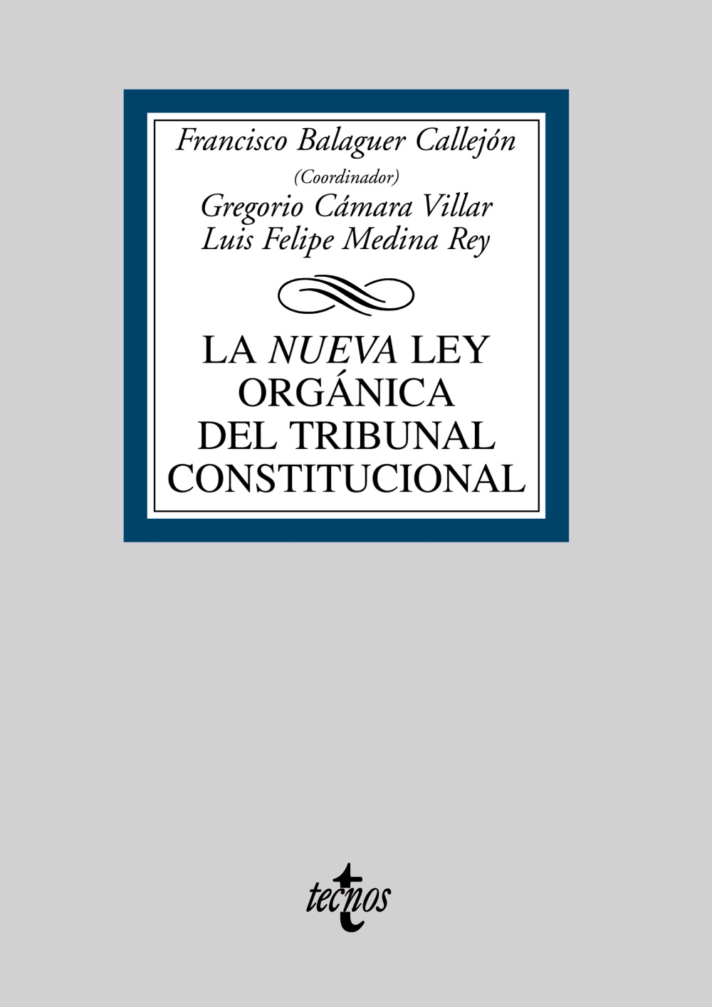 La nueva Ley Orgánica del Tribunal Constitucional. 9788430946563
