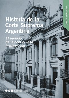 Historia de la corte suprema argentina. 9789871775200