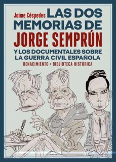 Las dos memorias de Jorge Semprún y los documentales sobre la Guerra Civil Española. 9788418818226