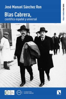 Blas Cabrera, científico español y universal. 9788413522876