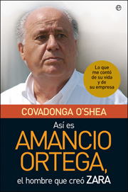 Así es Amancio Ortega, el hombre que creó ZARA. 9788497347679