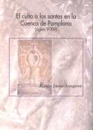 El culto a los santos en la Cuenca de Pamplona (siglos V-XVI). 9788423523641