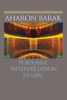 Purposive interpretation in Law. 9780691133744