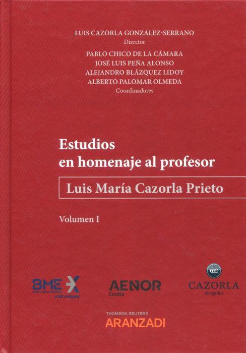 Estudios en homenaje al profesor Luis María Cazorla Prieto. 9788413914220