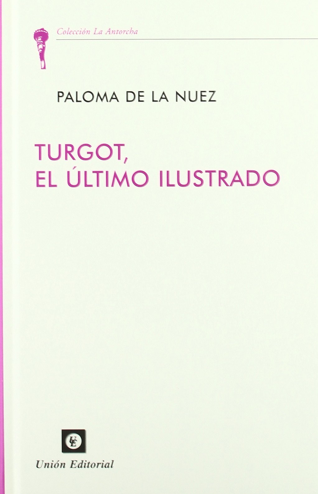 Turgot, el último ilustrado. 9788472094901