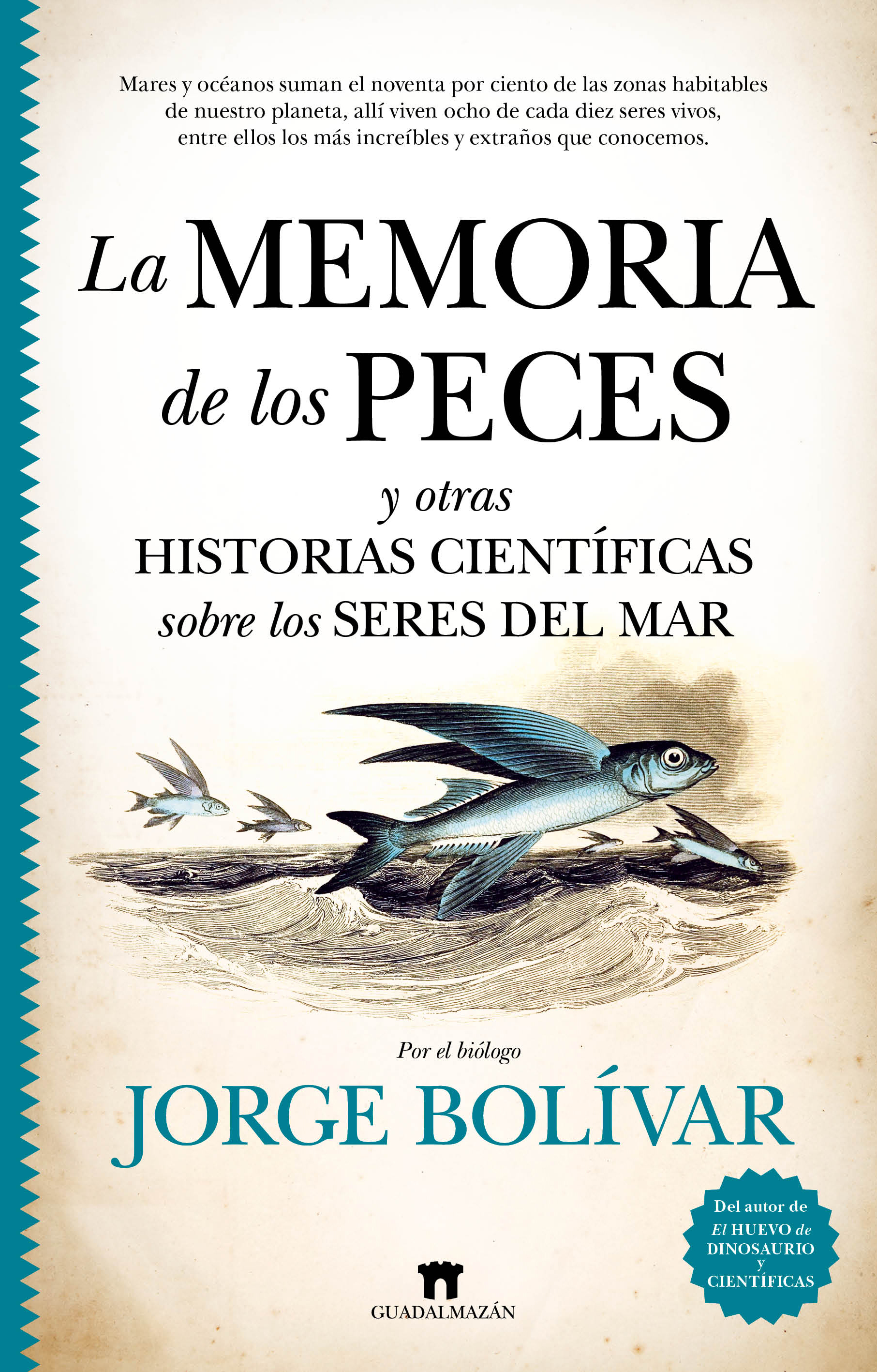 La memoria de los peces y otras historias científicas sobre los seres del mar. 9788417547844