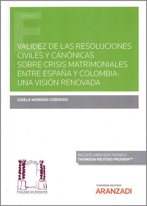 Validez de las resoluciones civiles y canónicas sobre crisis matrimoniales entre España y Colombia. 9788411248778