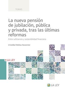 La nueva pensión de jubilación, pública y privada, tras las últimas reformas. 9788419032812