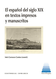 El español del siglo XIX en textos impresos y manuscritos. 9788413694337