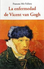 La enfermedad de Vicent van Gogh. 9788497164832