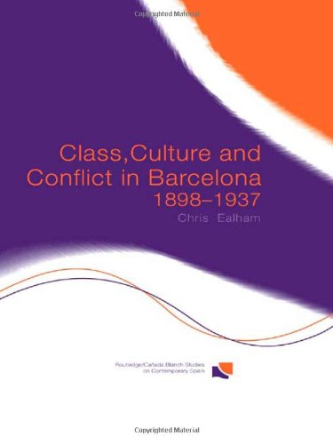 Class, culture and conflict in Barcelona 1898-1937