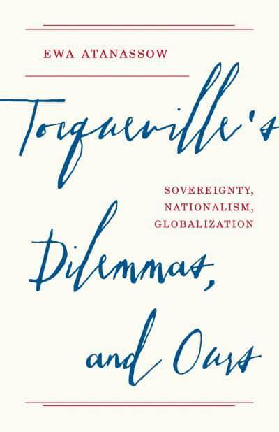 Tocqueville's dilemmas, and ours. 9780691191102