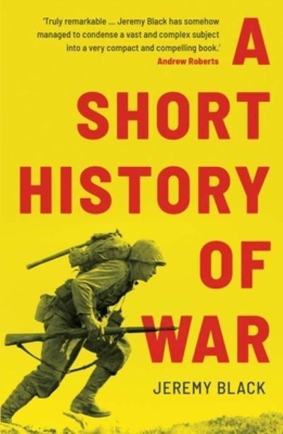 The short history of war. 9780300267075