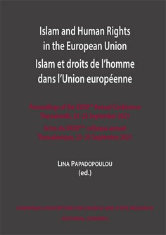 Islam and Human Rights in the European Union = Islam et Droits de l'Homme dans l'Union Européenne