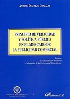 Principio de veracidad y política pública en el mercado de la publicidad comercial. 9788497720977
