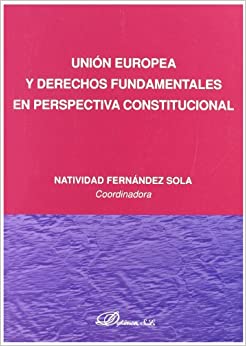 Unión Europea y Derechos Fundamentales en perspectiva constitucional