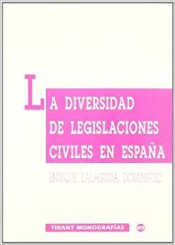 La diversidad de legislaciones civiles en España. 9788480027045
