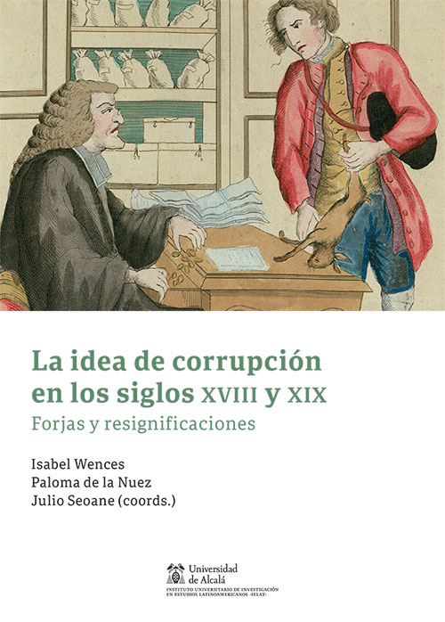 La idea de corrupción en los siglos XVIII y XIX. 9788413810249