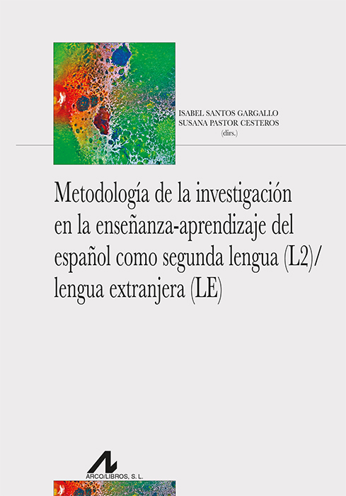 Metodología de la investigación en la enseñanza-aprendizaje del español como segunda lengua (L2) / lengua extranjera (LE)