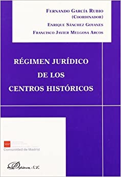Régimen jurídico de los centros históricos. 9788498491357