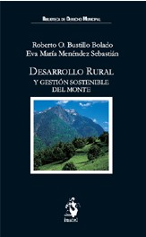 Desarrollo rural y gestión sostenible del monte. 9788496440302