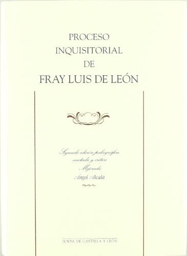 Proceso inquisitorial de Fray Luis de León. 9788497185936