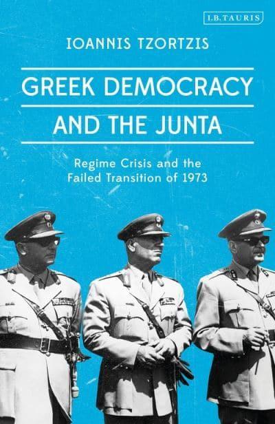 Greek Democracy and the Junta. 9780755637225