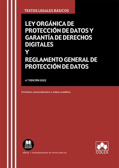 Ley Orgánica de Protección de Datos Personales y garantía de los derechos digitales + Reglamento General de Protección de Datos