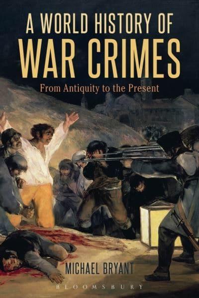 A World History of War Crimes. 9781472510624