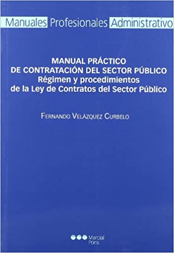 Manual práctico de contratación del sector público. 9788497685467