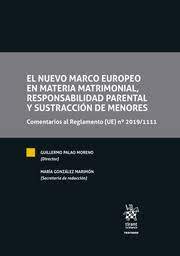 El nuevo marco europeo en materia matrimonial, responsabilidad parental y sustracción de menores. 9788411307673