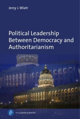 Political leadership between democracy and authoritarianism
