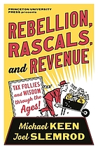 Rebellion, rascals, and revenue