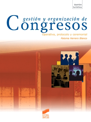 Gestión y organización de congresos. 9788477387602