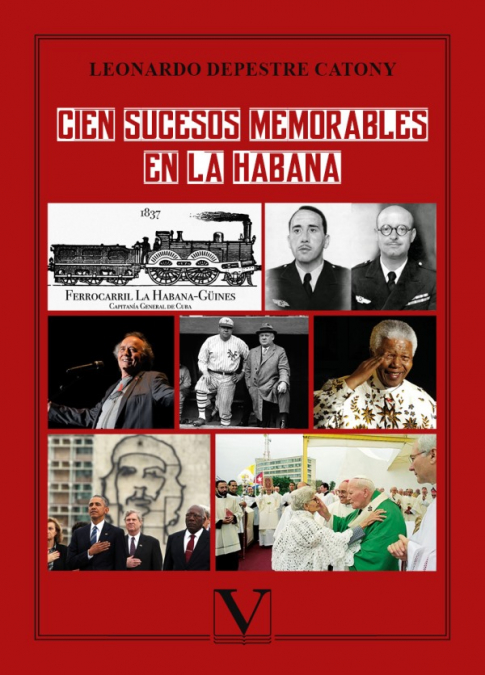 Cien sucesos memorables en La Habana. 9788413377964