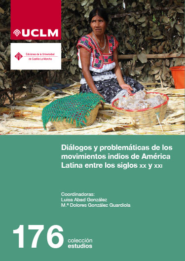 Diálogos y problemáticas de los movimientos indios de América Latina entre los siglos XX y XXI. 9788490445228