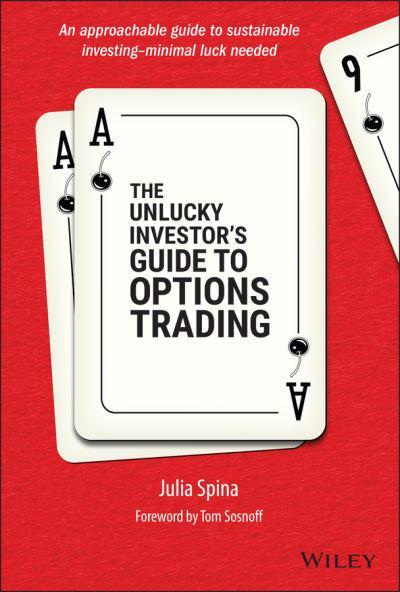 The unlucky investor's guide to options trading. 9781119882657