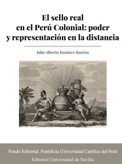 El sello real en el Perú Colonial