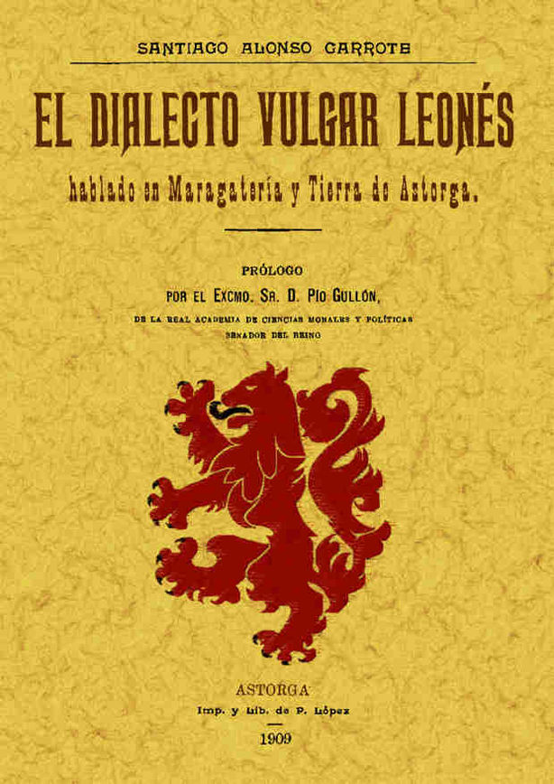 El dialecto vulgar leones hablado en maragateria y tierra de Astorga. 9788497619875