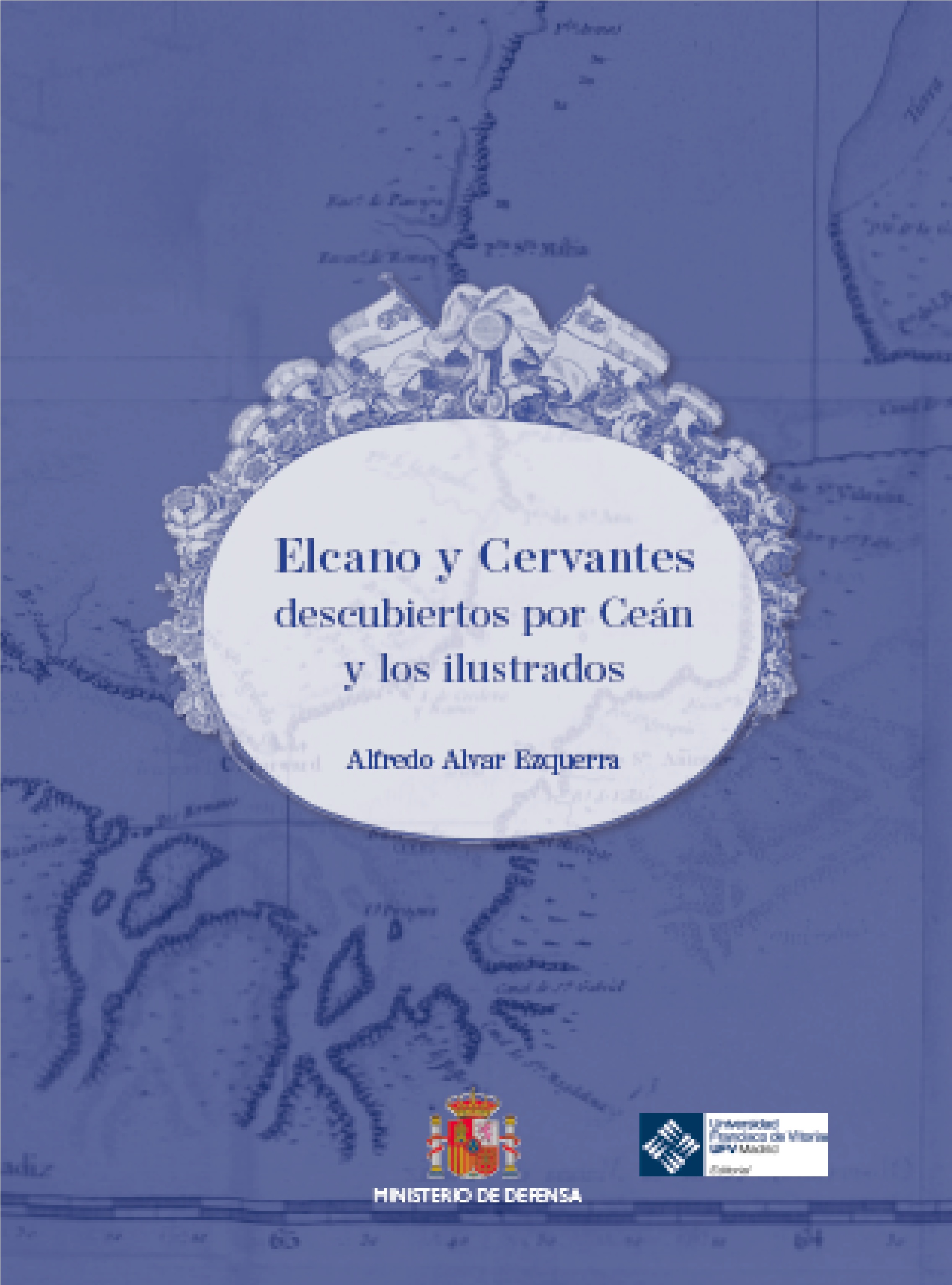 Elcano y Cervantes descubiertos por Ceán y los ilustrados. 9788418746185