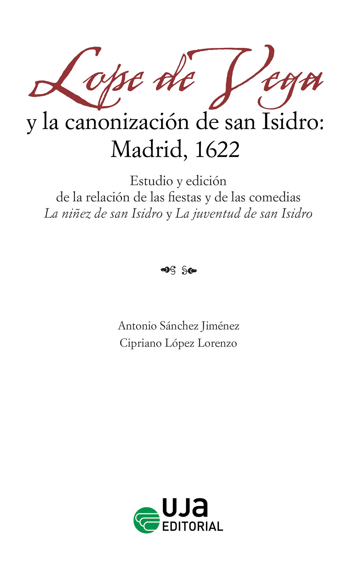 Lope de Vega y la Canonización de San Isidro: Madrid, 1622. 9788491595007
