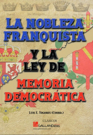 La nobleza franquista y la Ley de Memoria