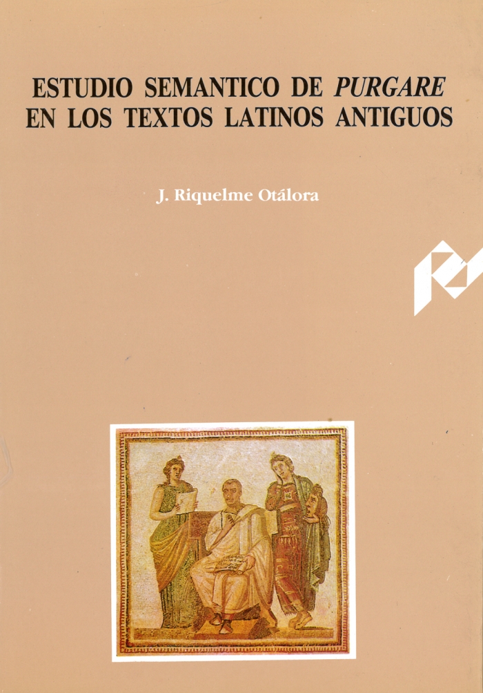 Estudio semántico del Purgare en los textos latinos antiguos. 9788477330189