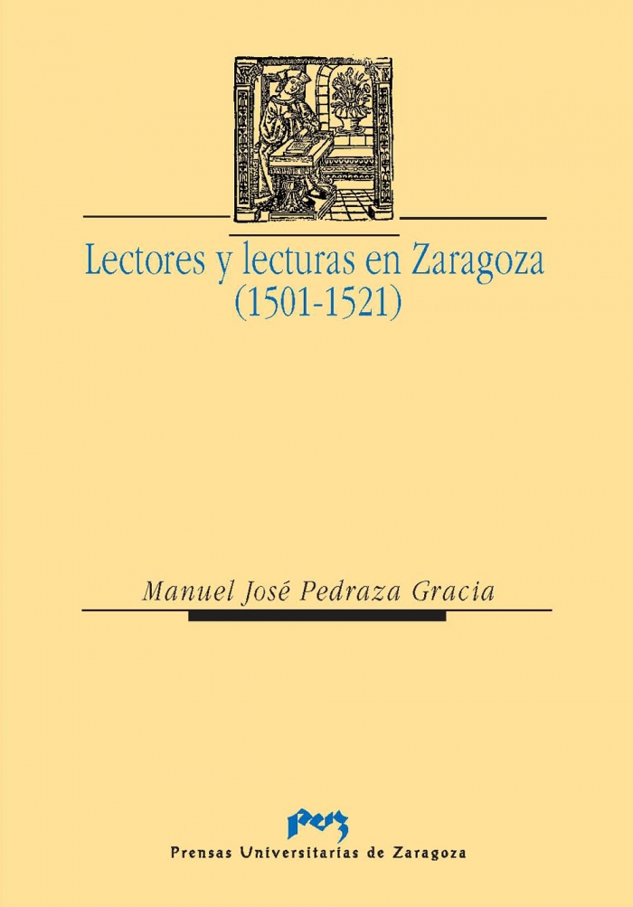 Lectores y lecturas en Zaragoza (1501-1521). 9788477334927