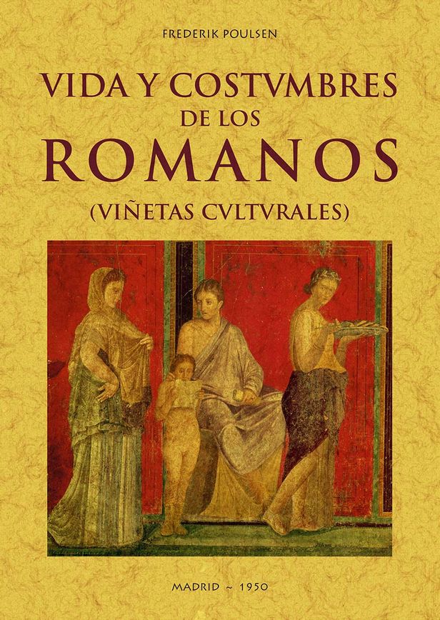 Vida y costumbres de los romanos. 9788490017678
